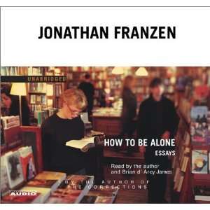  How to Be Alone Essays [Audio CD] Jonathan Franzen Books