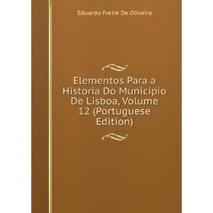   , Volume 12 (Portuguese Edition) Eduardo Freire De Oliveira Books