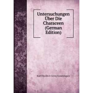   Characeen (German Edition) Karl Friedrich Georg Giesenhagen Books