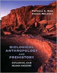 Biological Anthropology and Prehistory Exploring Our Human Ancestry 