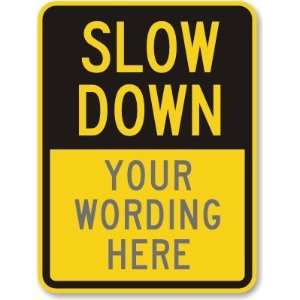  Slow Down 24 x 18 Aluminum Sign