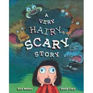  A Very Hairy Scary Story Rick/ Clark, David (ILT) Walton 