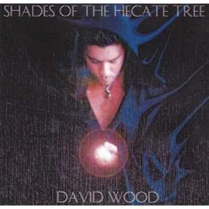  CD Shades of the Hecate Tree by David Wood