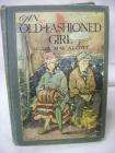 AN OLD FASHIONED GIRL by Louisa M Alcott illus Burd  