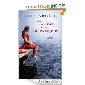Töchter des Schweigens (German Edition) Elia Barceló, Petra 