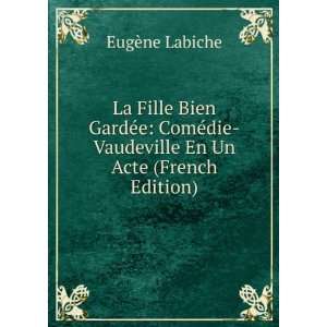   die Vaudeville En Un Acte (French Edition) EugÃ¨ne Labiche Books