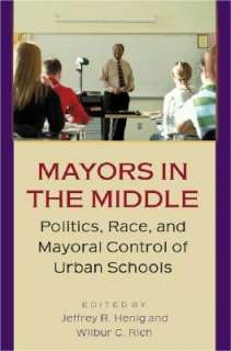   of Urban Schools by Jeffrey R. Henig, Princeton University Press