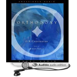  Orthodoxy (Audible Audio Edition) G. K. Chesterton, Simon 