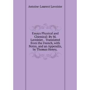   and an Appendix, by Thomas Henry, . Antoine Laurent Lavoisier Books