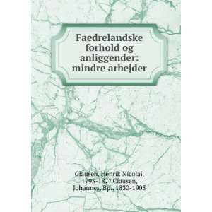   Nicolai, 1793 1877,Clausen, Johannes, Bp., 1830 1905 Clausen Books