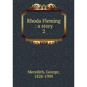    Rhoda Fleming  a story. 2 George, 1828 1909 Meredith Books