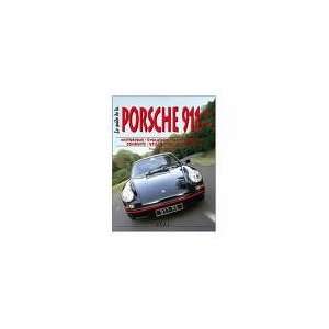  Le Guide de la Porsche 911 1964 1973 Historique Evolution 