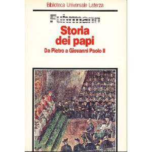 Storia dei papi. Da Pietro a Giovanni Paolo II Horst Fuhrmann 