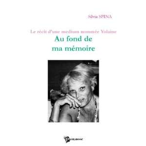  au fond de ma memoire (9782748305852) Yolaine Spina 