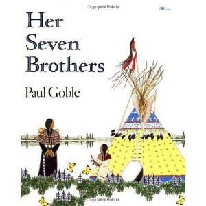  Her Seven Brothers [Paperback] Paul Goble Books