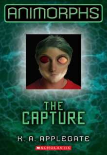   The Capture (Animorphs Series #6) by K. A. Applegate 