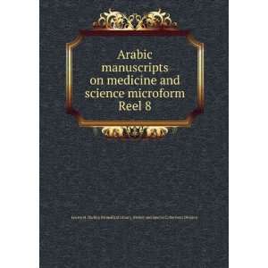  Arabic manuscripts on medicine and science microform. Reel 