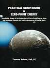 Practical Conversion of Zero Point Energy Feasibility Study of the
