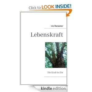 Lebenskraft (German Edition) Iris Riesener  Kindle Store