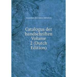   Volume 2 (Dutch Edition) Amsterdam. Universiteit. Bibliotheek Books