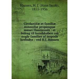   / ved H.J. Hansen H. J. (Hans Jacob), 1855 1936 Hansen Books