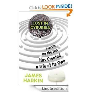   Has Created a Life of Its Own James Harkin  Kindle Store