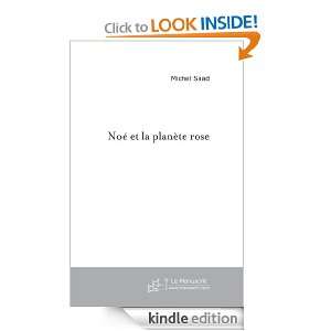 Noé et la Planète rose (French Edition) Michel Saad  