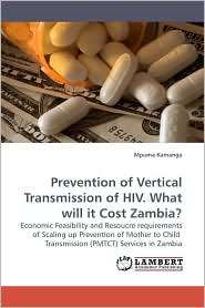 Prevention Of Vertical Transmission Of Hiv. What Will It Cost Zambia 
