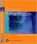 Trauma Rehabilitation, (0781762847), Lawrence R. Robinson, Textbooks 