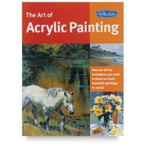  THE ART OF ACRYLIC PAINTING Arts, Crafts & Sewing