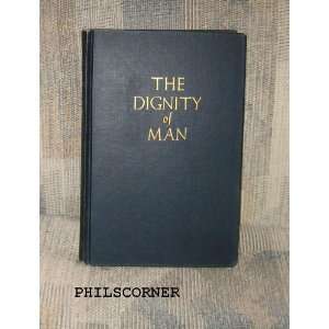  The Dignity of A Man Herschel Baker Books