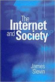 The Internet and Society, (0745620876), James Slevin, Textbooks 