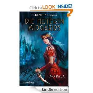 Die Hüterin Midgards Elbenthal Saga (German Edition) Ivo Pala 