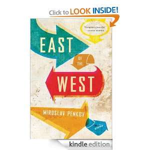 East of the West Miroslav Penkov  Kindle Store