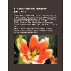  examining the health and future of defined benefit pension plans 