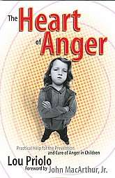 The Heart of Anger by Lou Priolo 1997, Paperback  