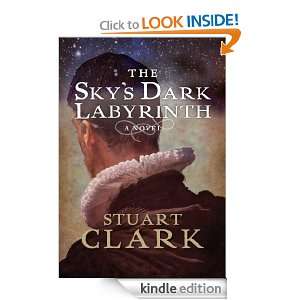 The Skys Dark Labyrinth (Skys Dark Labyrinth Trilogy) Stuart Clark 