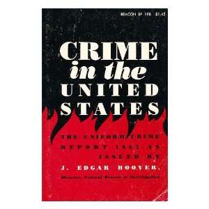  Crime in the United States J. Edgar Hoover Books