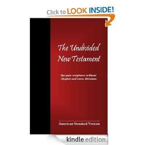 The Undivided New Testament (ASV) Casey Head  Kindle 