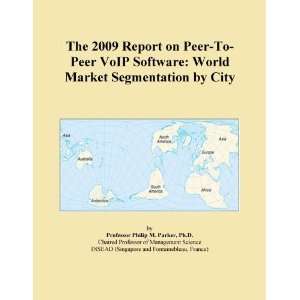  The 2009 Report on Peer To Peer VoIP Software World 