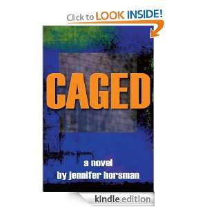 Caged Jennifer Horsman  Kindle Store