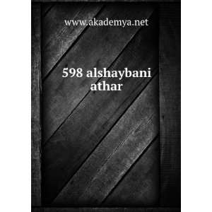 598 alshaybani athar www.akademya.net Books