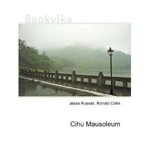 Cihu Mausoleum Ronald Cohn Jesse Russell  Books