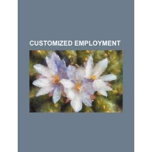 Customized employment (9781234505455) U.S. Government 