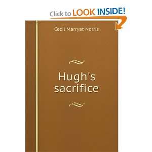  Hughs sacrifice Cecil Marryat Norris Books