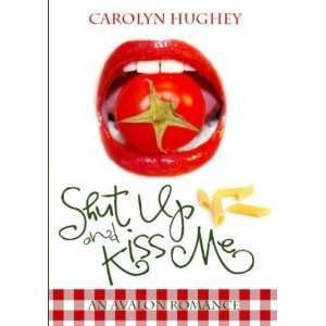   Up and Kiss Me (Avalon Romance) [Hardcover] Carolyn Hughey Books