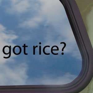  Got Rice? Black Decal Rice Burner Import Jdm Car Sticker 