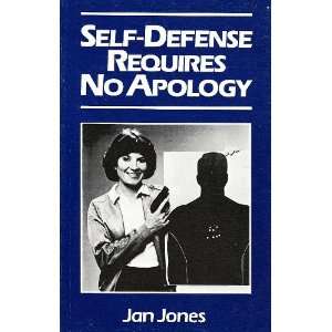  Self Defense Requires No Apology Jan Jones Books