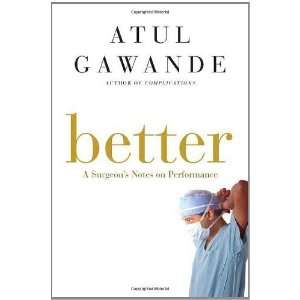   Surgeons Notes on Performance [Hardcover] Atul Gawande Books