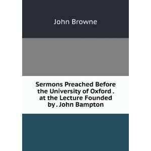   Oxford . at the Lecture Founded by . John Bampton John Browne Books